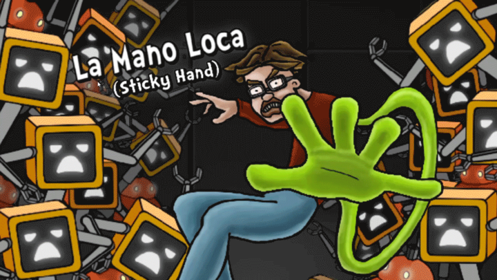 La Mano Loca (Sticky Hand)