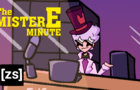 The Mister E Minute