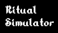 Ritual Simulator (NOW WITH MORE SCREEN EFFECTS AND LEVELS))