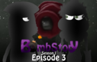 BombStory: Episode 3 - Headquarters [Season One]