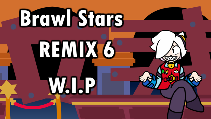 Brawl Stars x Rhythm Heaven Fever | Remix 6 W.I.P