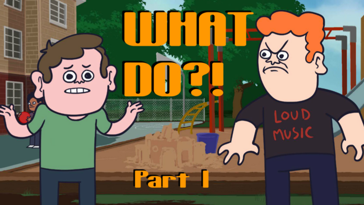 WHAT DO?! - Interactive Story - Part 1