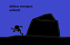 Aiden Escapes School