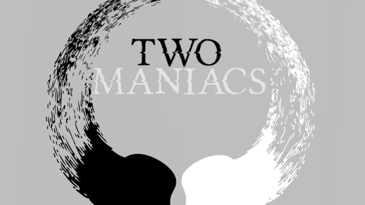 Two Maniacs Chapter 1