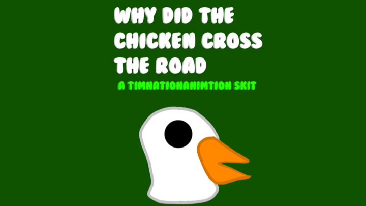 Why'd The Chicken Cross The Road