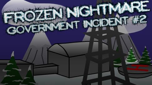 Frozen Nightmare Government Incident