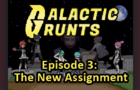 Galactic Grunts - Episode 3: The New Assignment