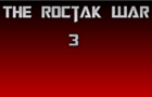 The Roctak War 3