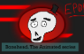 Bonehead The animated Series - Episode 00.1