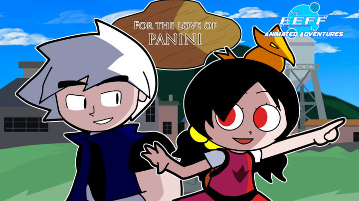 EEFF Animated Adventures Ep7: For the love of Panini