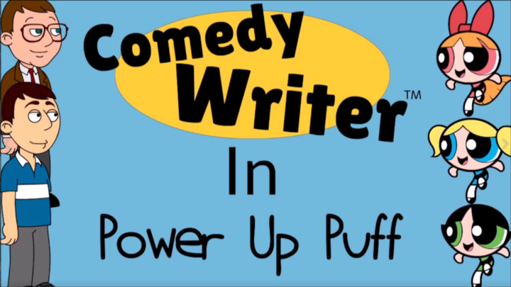 Comedy Writer - Power Up Puff - Short