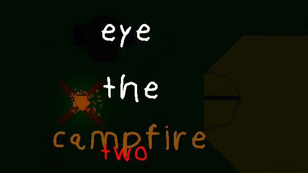 Eye The Campfire 2