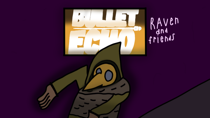 Bullet Echo: Raven and friends