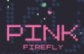Pink Firefly