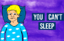 You Can't Sleep