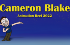 Cameron Blake Animation Reel - March 2022