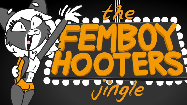 The Femboy Hooters Jingle 🍑🎵