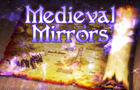 Medieval Mirrors : Episode 2