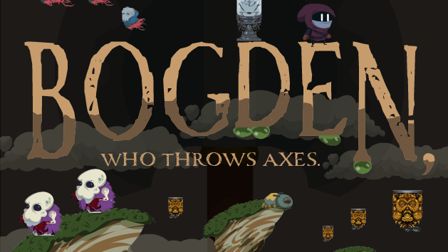 Bogden, Who Throws Axes