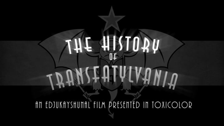 The History of Transfatylvania Part 1