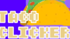 Taco Clicker!