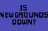 Is Newgrounds Down?