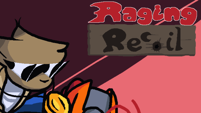 Raging Recoil