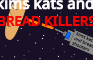 kims kats and BREAD KILLERS