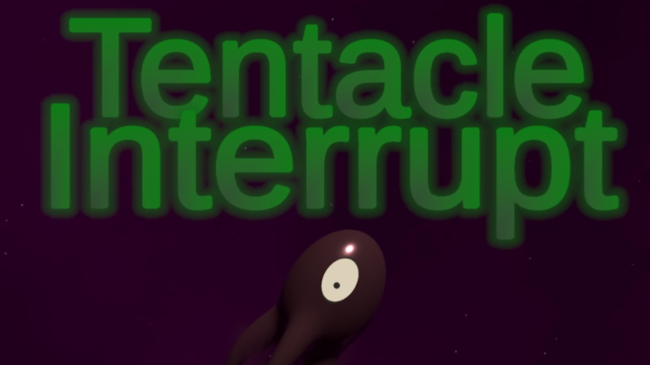 Tentacle Interrupt