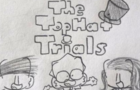 The Top Hat Trials
