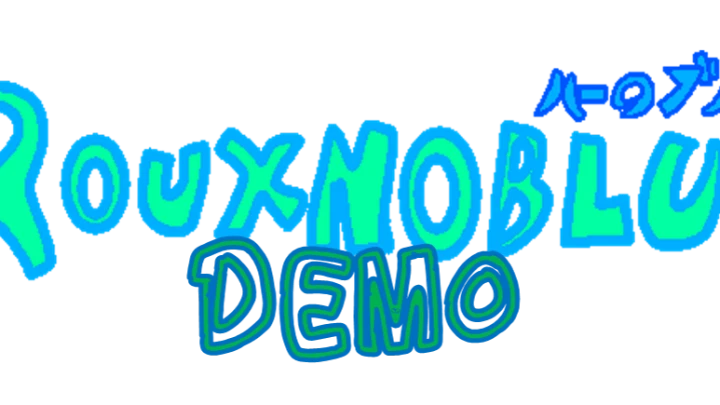 RouxnoBlue (Demo)