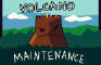 Volcano Maintenance