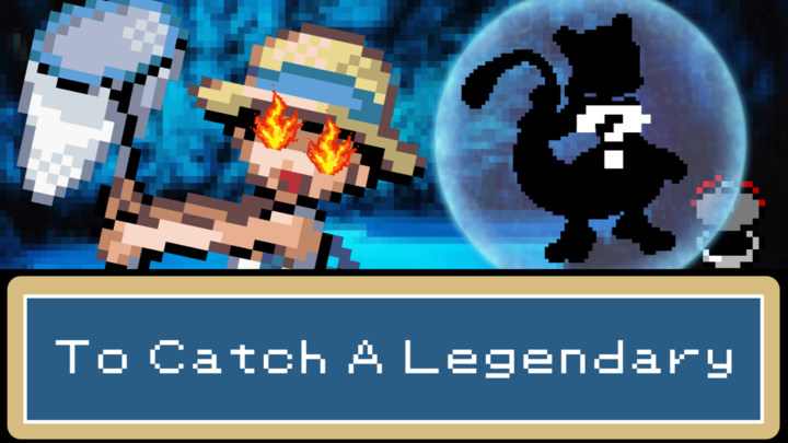 To Catch a Legendary Pokémon