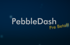 PebbleDash Pre Beta