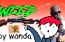 weed (arzonaut made the thumbnail)