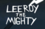 Lee-Roy the Mighty pilot