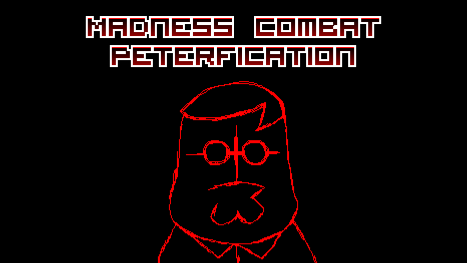 Madness Combat: Peterfication