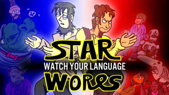 Watch Your Language - Star Wars parody
