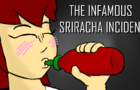 The Infamous Sriracha Incident