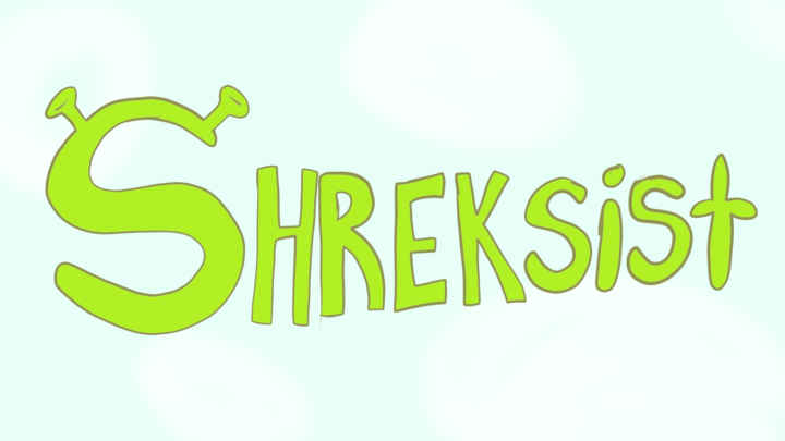 Shreksist