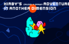 Kirby&#039;s Crudely Drawn Adventure in Another Dimension