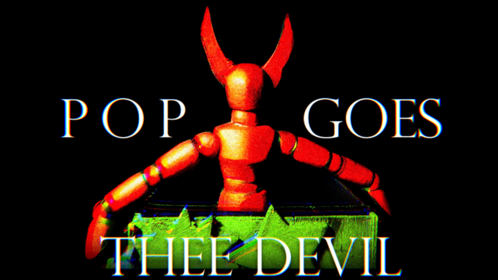 Pop Goes Thee Devil - An Original Stopmotion Animated Film