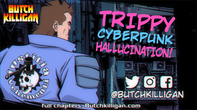 Butch Killigan 3 Trippy hallucination shit!