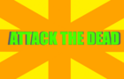 Attack The Dead!