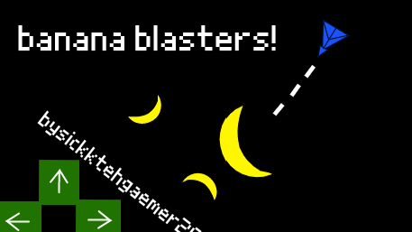 Banana Blasters!