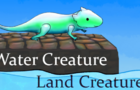 Water Creature Land Creature