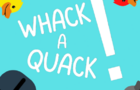 Whack A Quack!