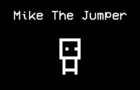 Mike the Jumper (Jam Version)