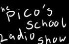 The Pico's School Radio Show Episode 1