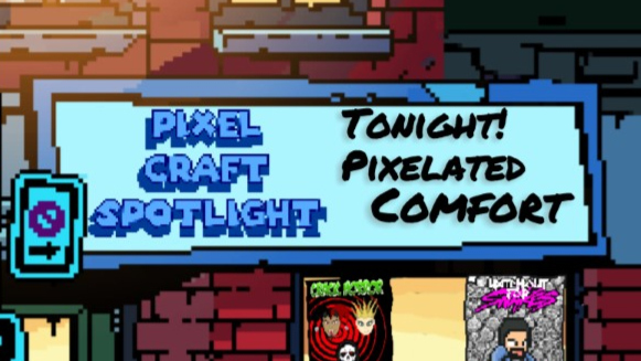 Pixel Craft Spotlight - S01E05 - Pixelated Comfort